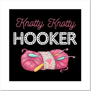 Knotty Knotty Hooker Crochet Posters and Art